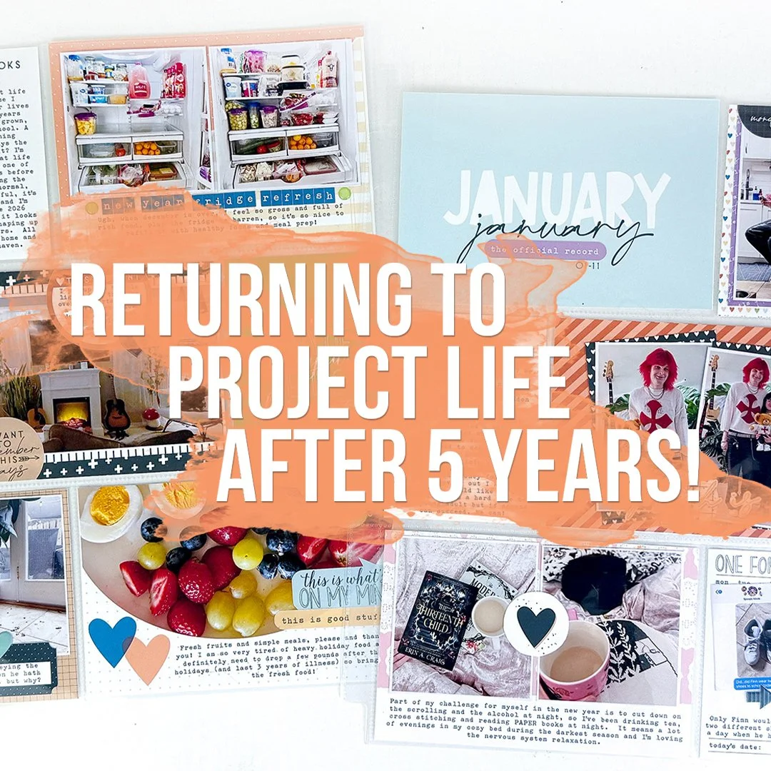 Why I'm Returning to Project Life After 5 Years!