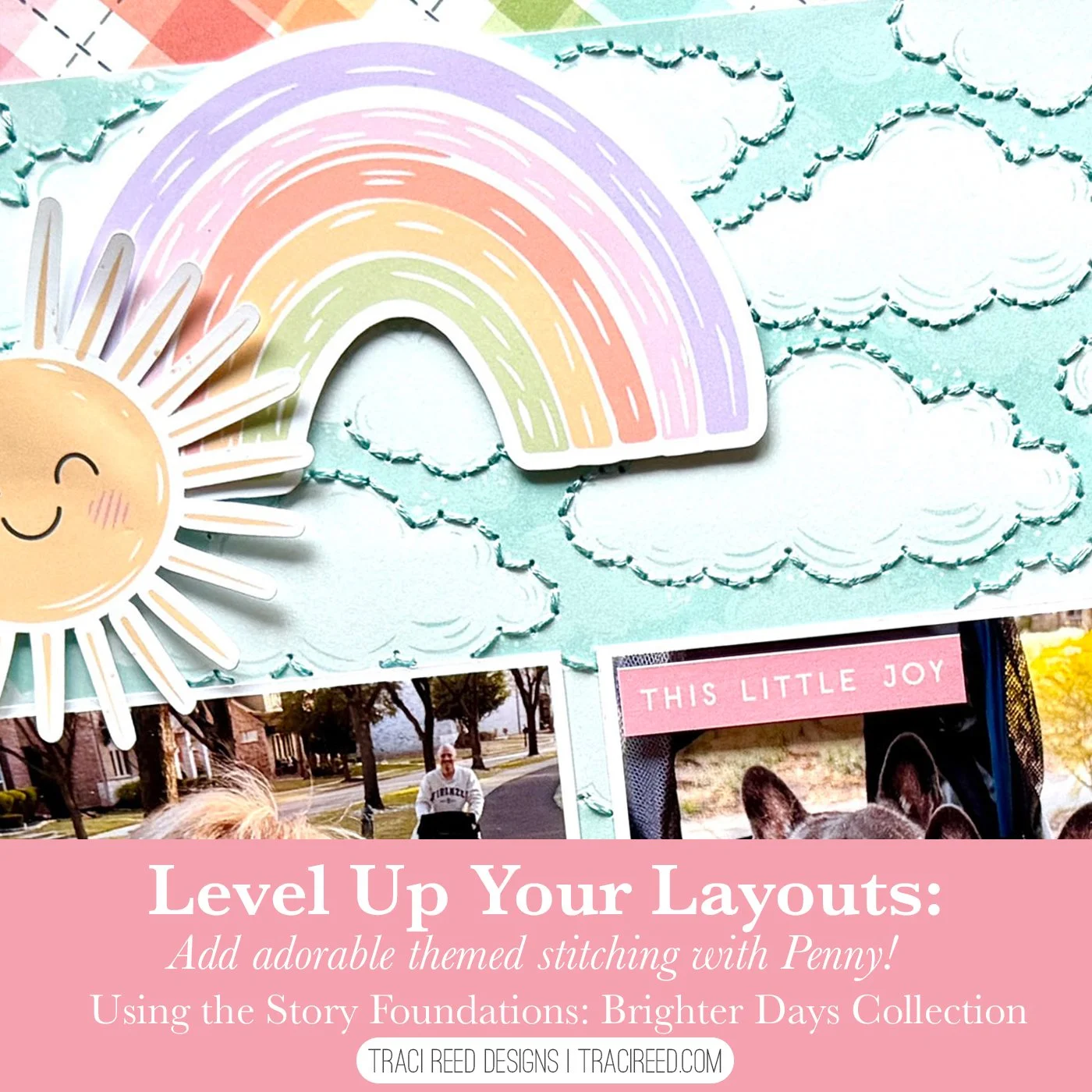 Adding Adorable Stitching to the Story Foundations: Brighter Days Collection with Penny