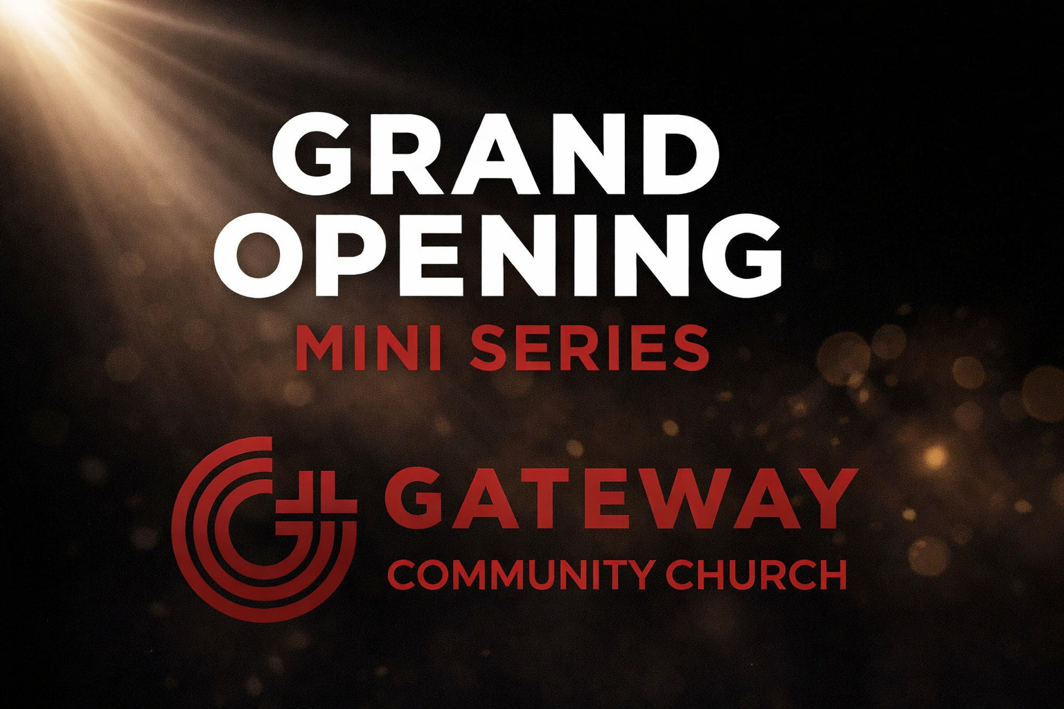 Gateway Community Church grand opening design.png