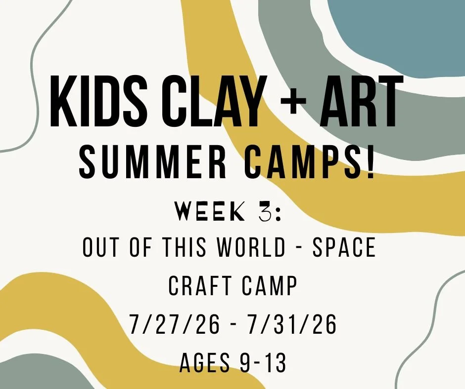 CAMP! Clay and Art Summer Camp WEEK 3: Out Of This World- Space Craft Camp ages 9-13
