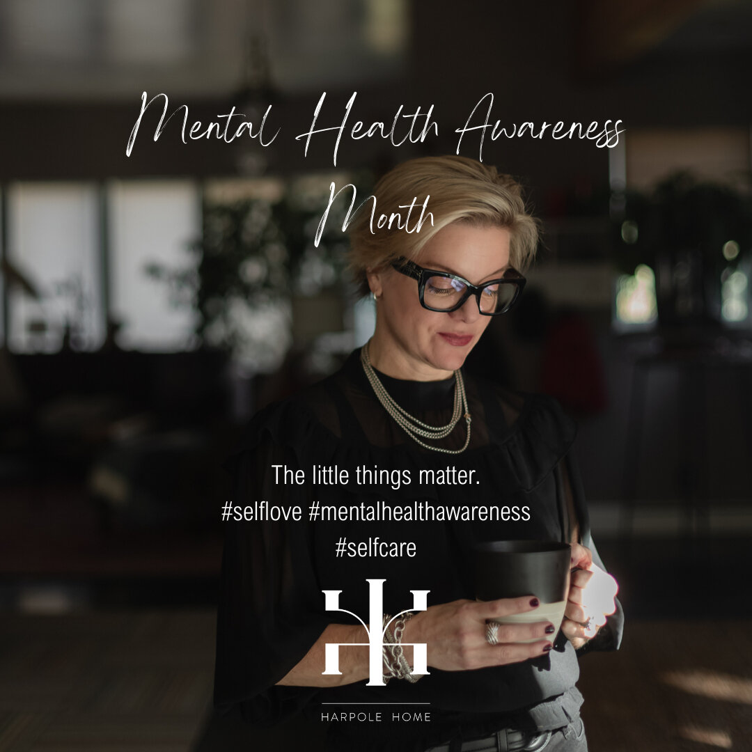 Mental Health Awareness Month​​​​​​​​​
Taking time for yourself, in any little way, is a key to a balanced life. #thelittlethings

Design: #HarpoleHomeProjects
Photo: @sumairaamberphoto
.
.
.
.
.
#mentalhealth #mentalhealthawareness #selfcare #selflo