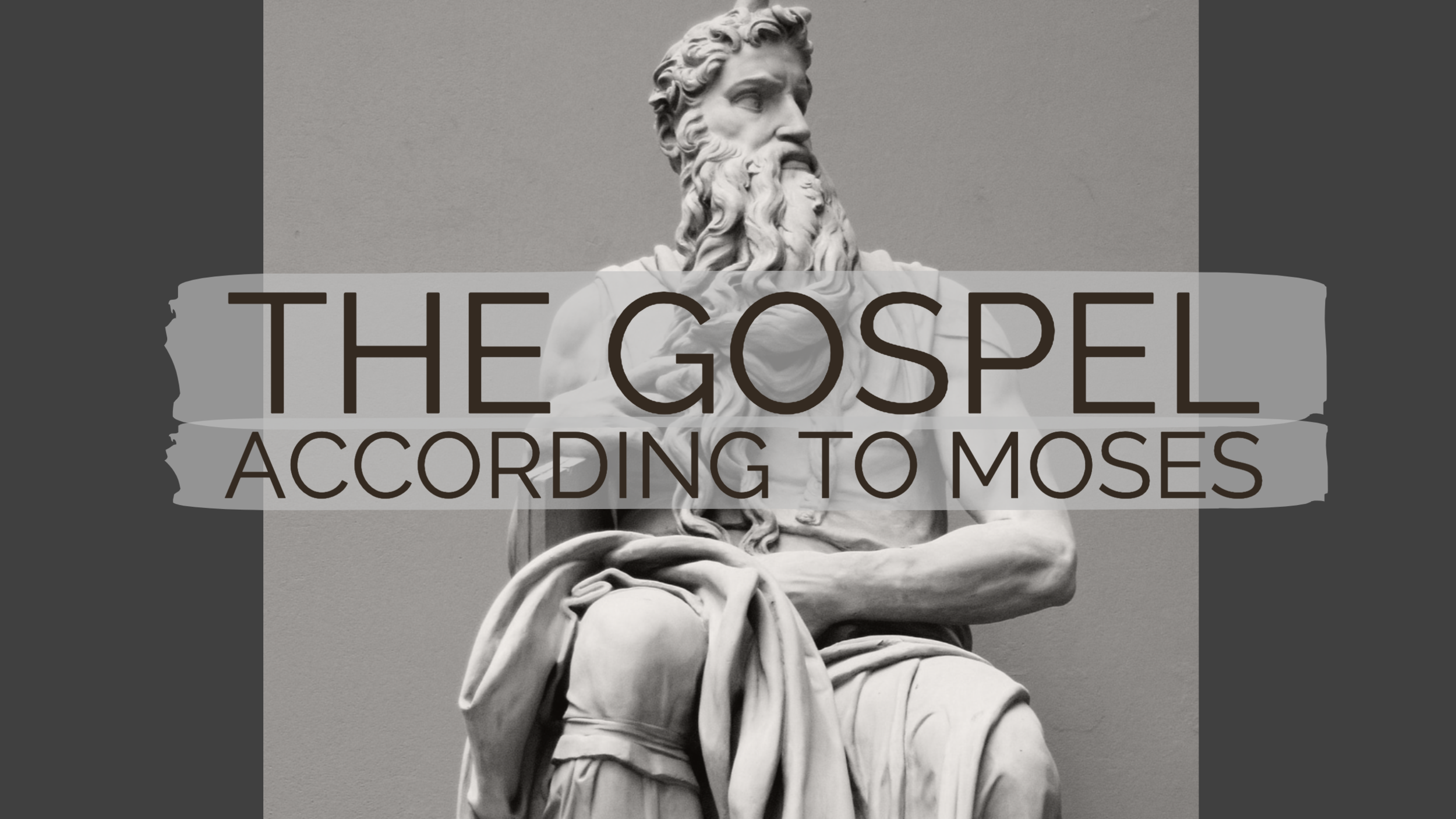 The Gospel According To Moses