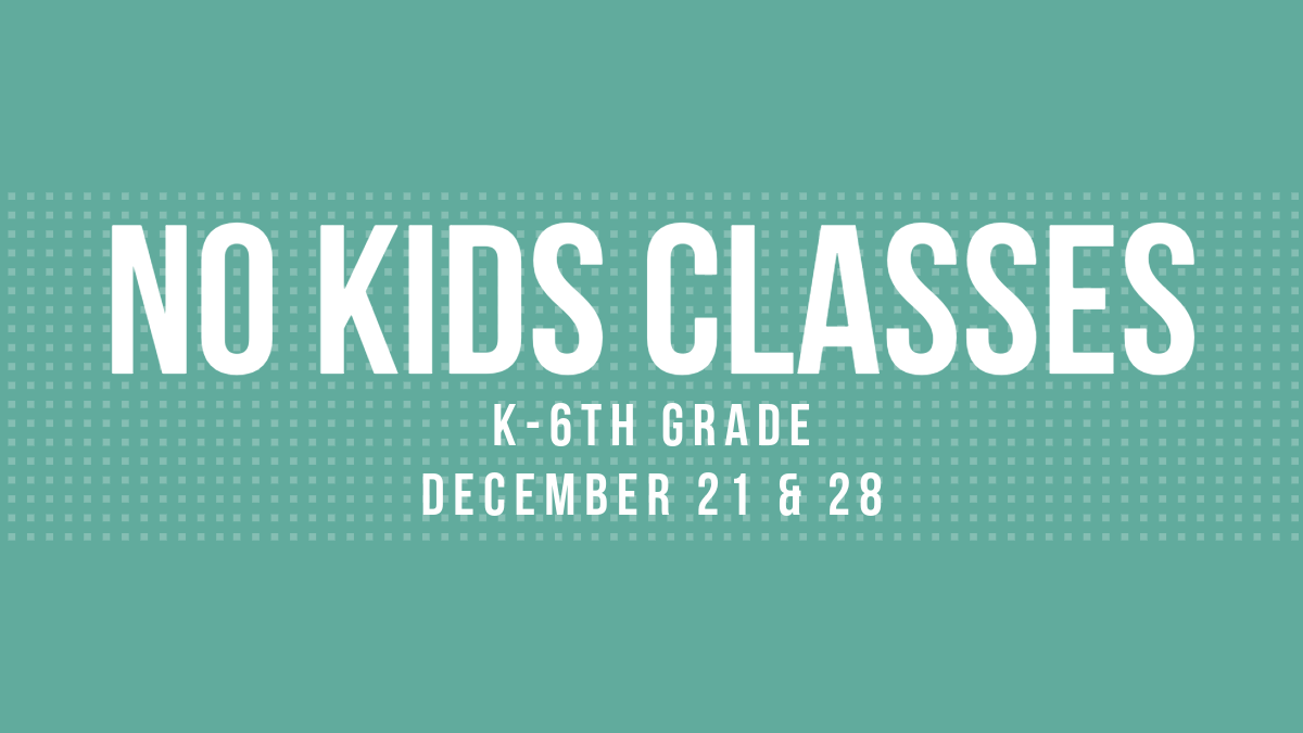 No Kids Church (K-6th grade)