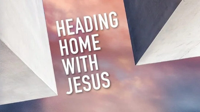 heading-home-with-Jesus.jpg