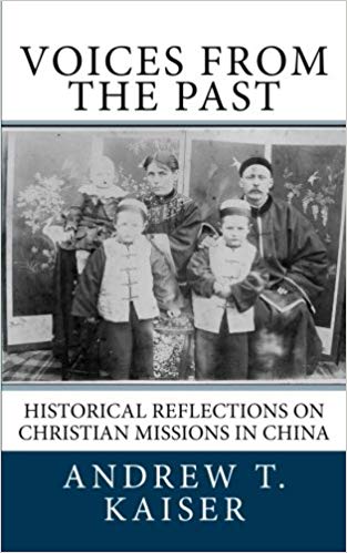 Voices from the Past: Historical Reflections on Christian Missions in China - Book Review (Revisited)