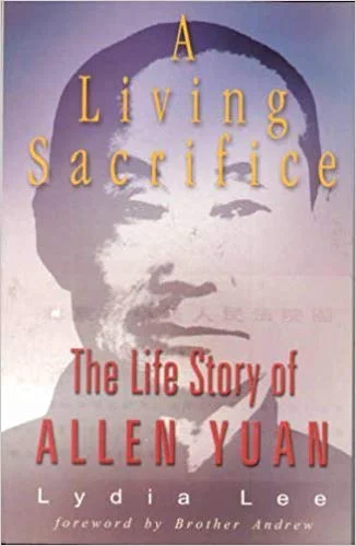 A Living Sacrifice: The Life Story of Allen Yuan
