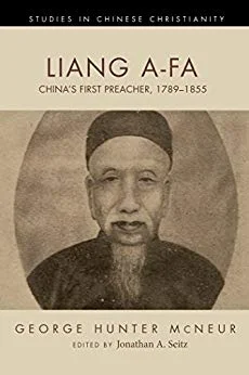 Liang A-Fa: China's First Preacher