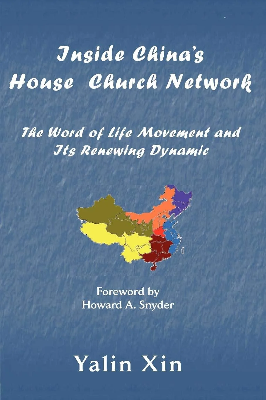 Book Review: Inside China’s House Church Network: The Word of Life Movement and Its Renewing Dynamic