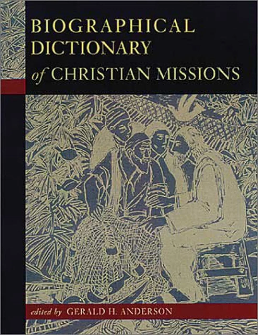Biographical Dictionary of Christian Missions: Book Review