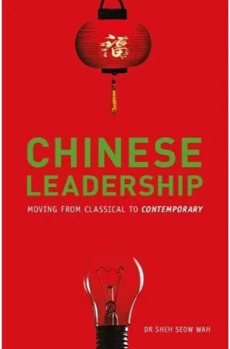 Chinese Leadership: Moving from Classical to Contemporary
