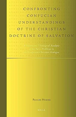 Confronting Confucian Understandings of the Christian Doctrine of Salvation - Book Review (Revisited)