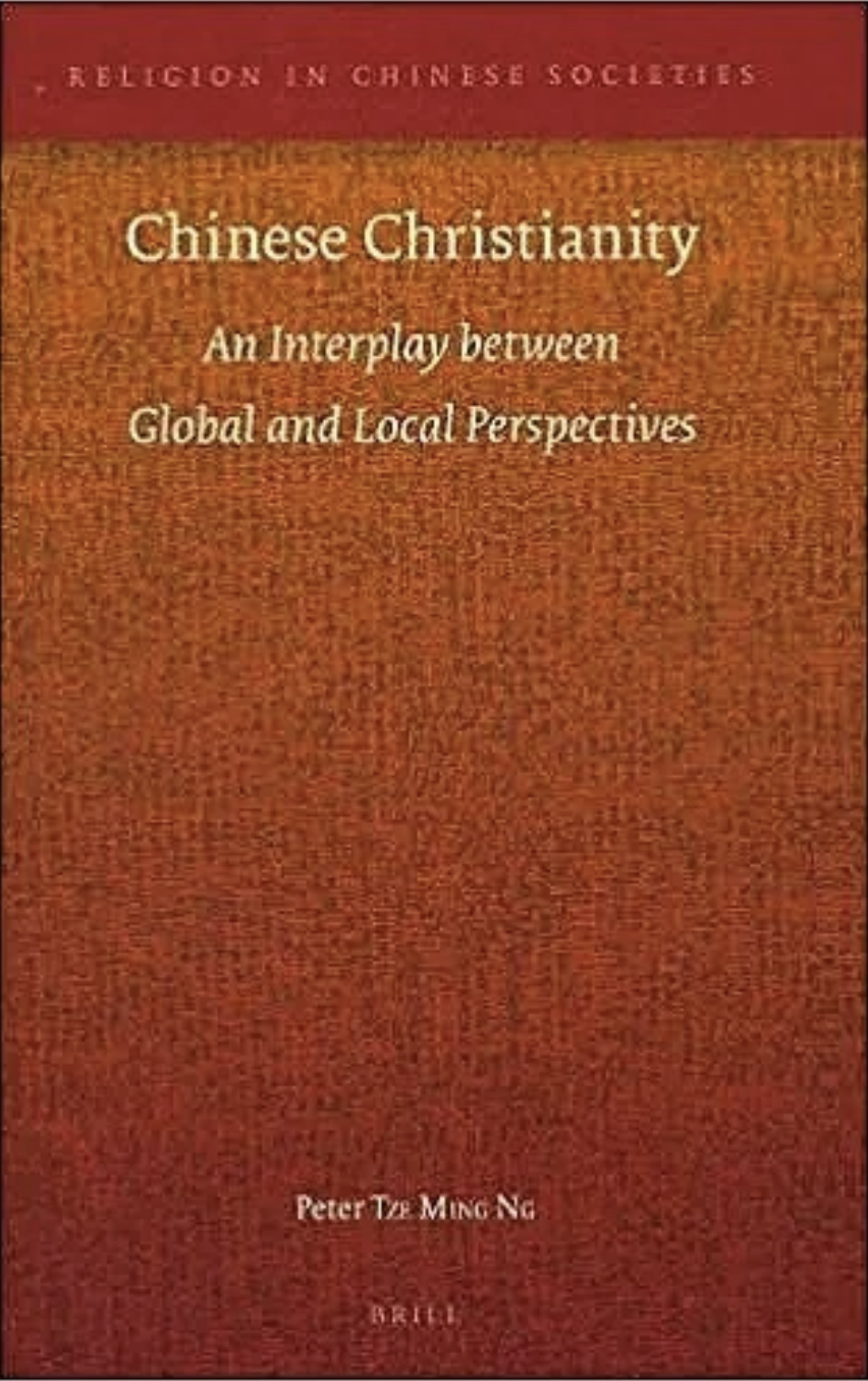 Chinese Christianity: An Interplay between Global and Local Perspectives - Book Review (Revisited)