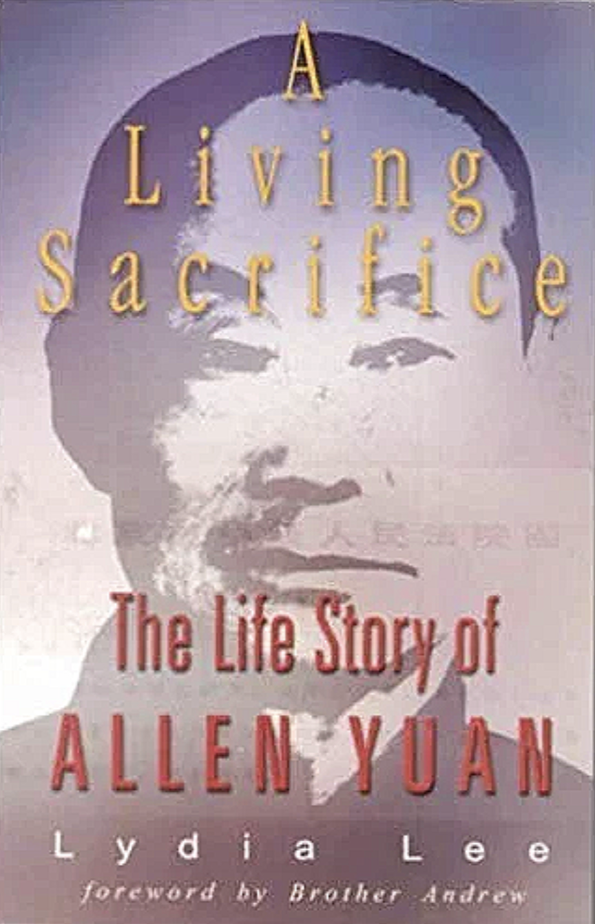 A Living Sacrifice: The Life Story of Allen Yuan - Book Review (Revisited)