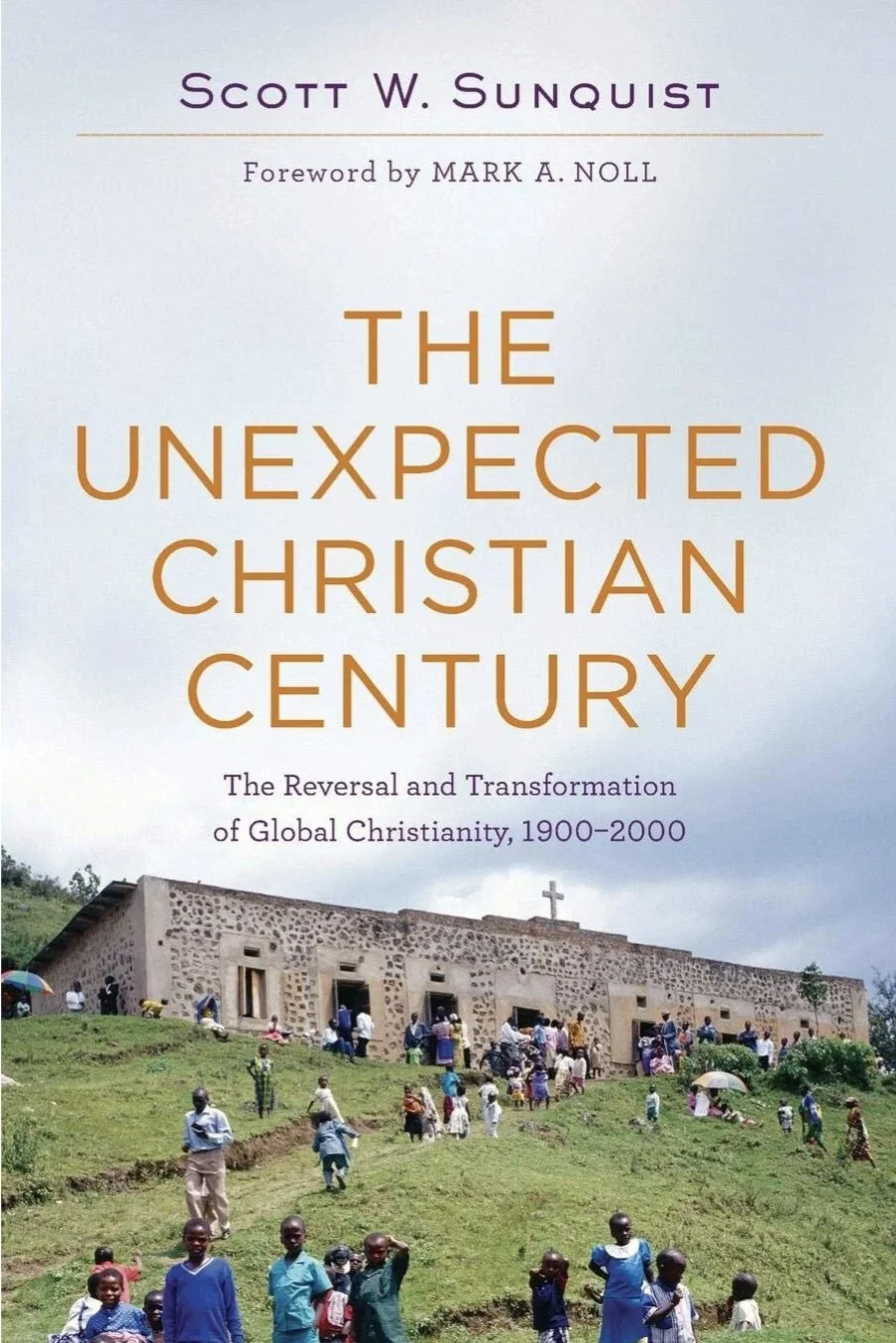The Unexpected Christian Century: Book Review Part II (Revisited)