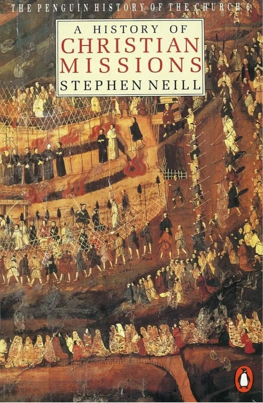 A History of Christian Missions (Part 1) - Book Review (Revisited)