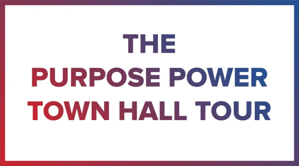 The Purpose Power Town Hall Tour