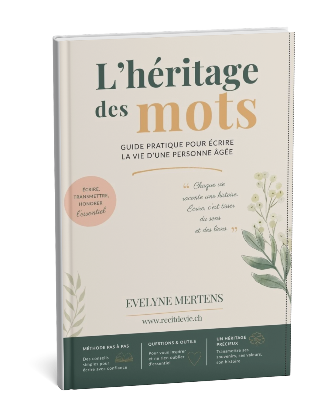 L’héritage des mots : GUIDE PRATIQUE POUR ÉCRIRE LA VIE D'UNE PERSONNE ÂGÉE