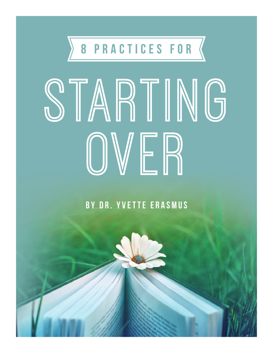 8 Practices for Starting Over 