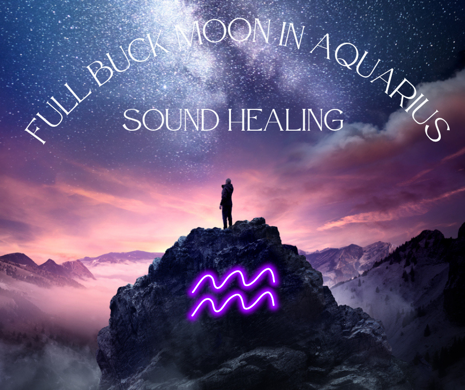 Full Moon in Aquarius Sound Healing