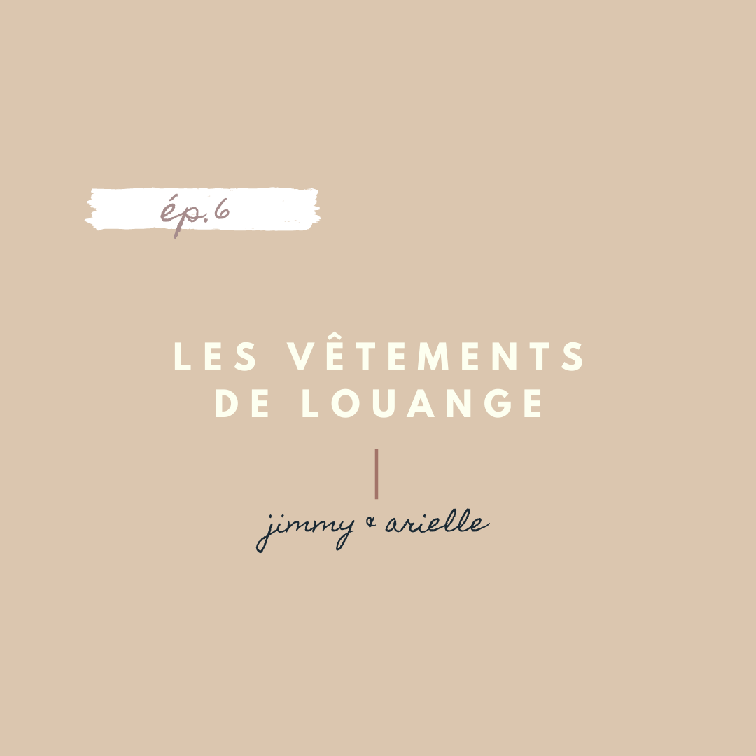 6: revêtir un vêtement de louange