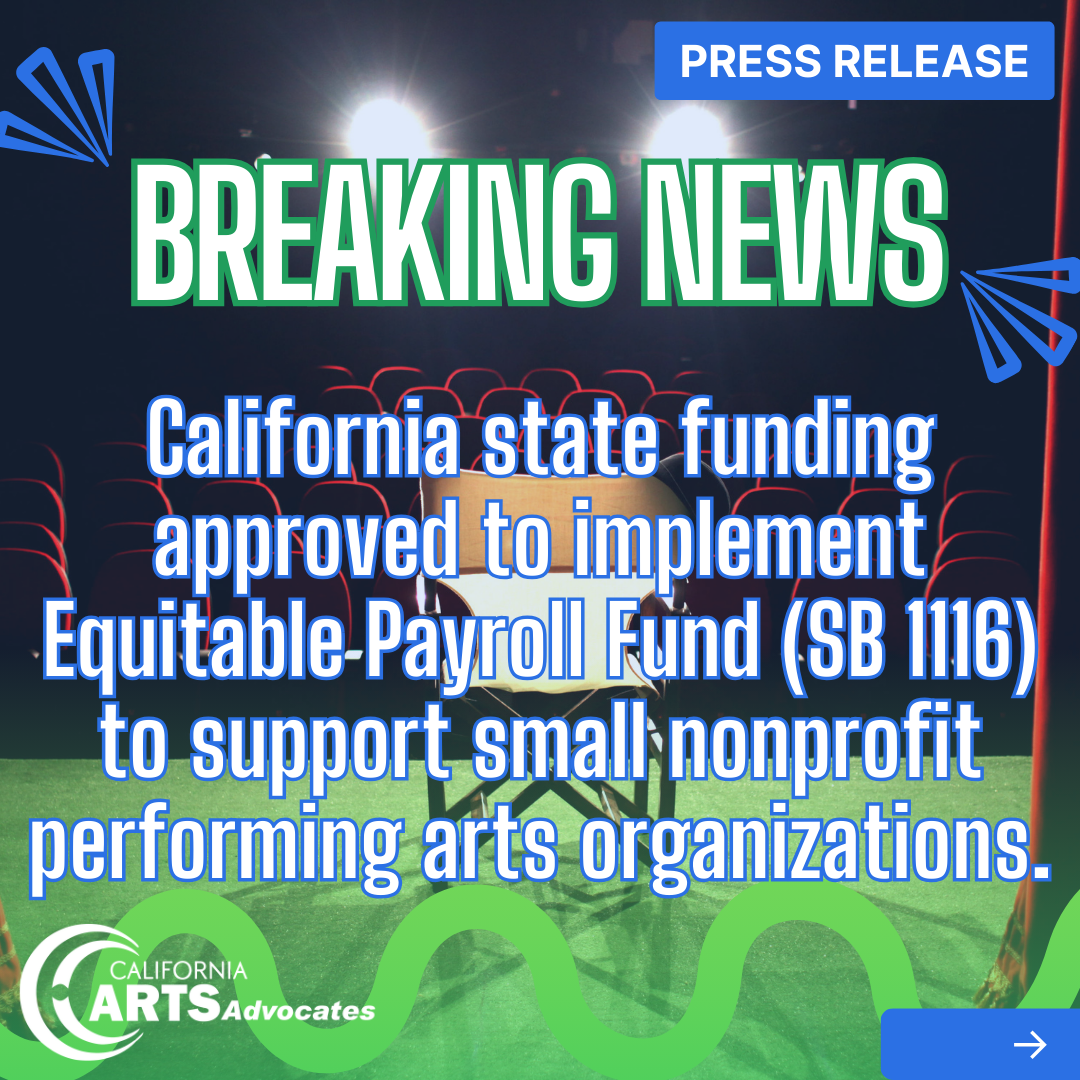 State funding approved to implement Equitable Payroll Fund (SB1116) to support small nonprofit performing arts organizations
