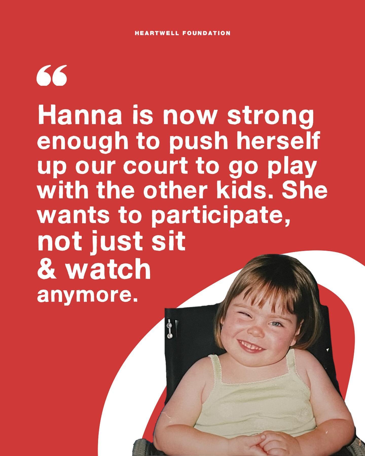 Katrina Hartley, talking about her beautiful daughter, Hanna.

#CreatingALevelPlayingField 

Slide one
In white text over maroon background: &ldquo;Hanna is now strong enough to push herself up our court to go play with the other kids. She wants to p