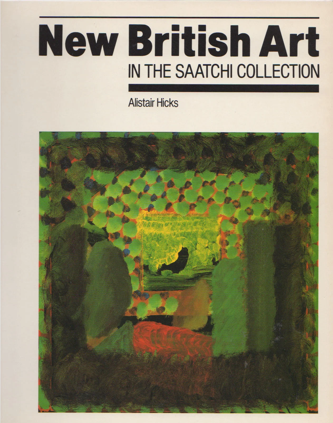  New British Art In The Saatchi Collection  Text by: Alistair Hicks  (pg94-95 text &amp; illus.)  Publisher: Thames and Hudson, 1989  ISBN: 0500275718 