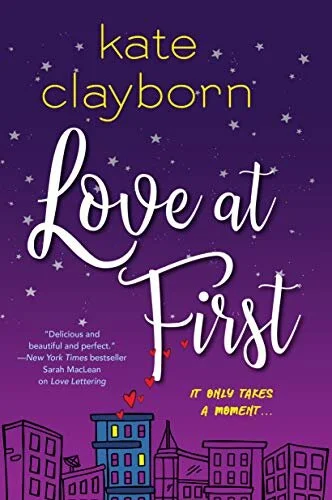Love at First by Kate Clayborn (Copy)