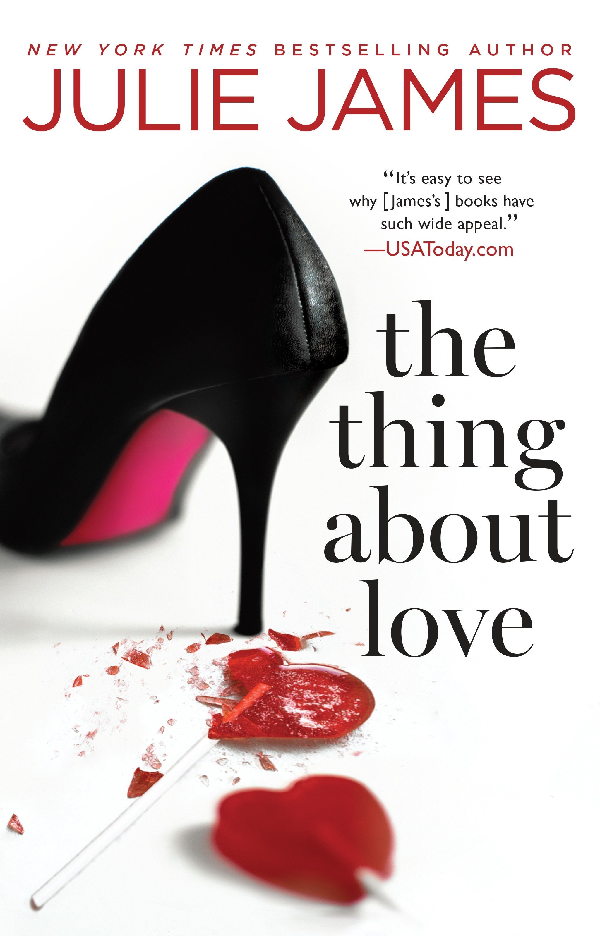 The Thing About Love by Julie James