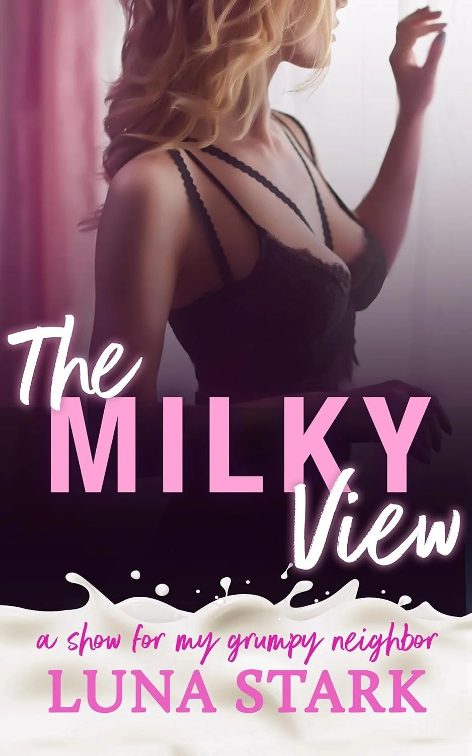 The Milky View by Luna Stark