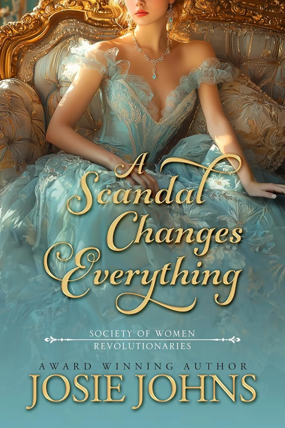 A Scandal Changes Everything by Josie Johns