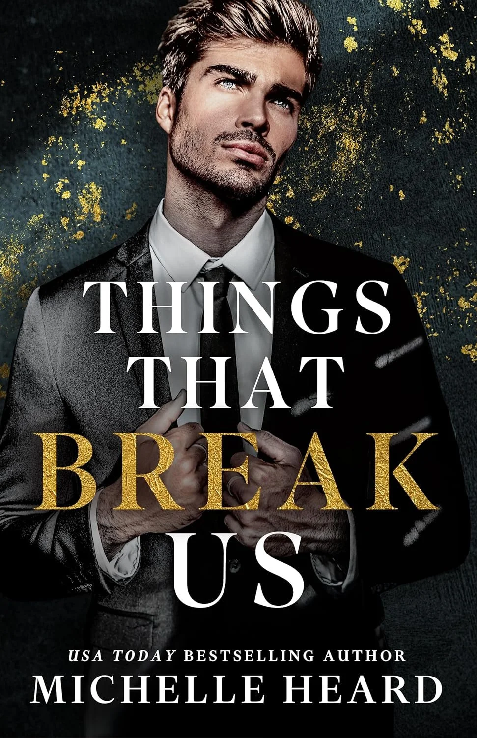 Things That Break Us by Michelle Heard