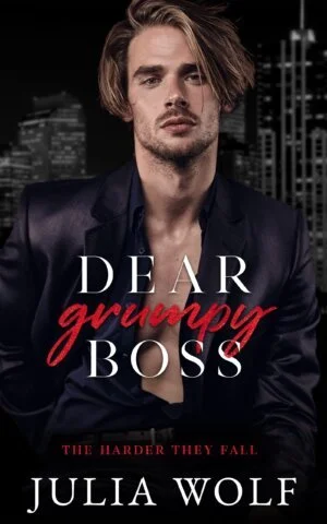 Dear Grumpy Boss by Julia Wolf