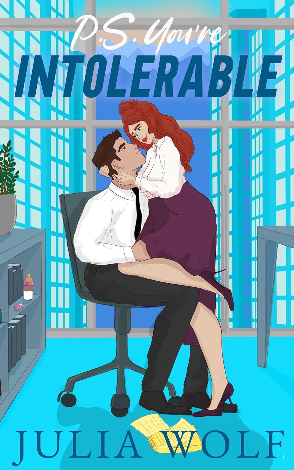 PS You’re Intolerable by Julia Wolf