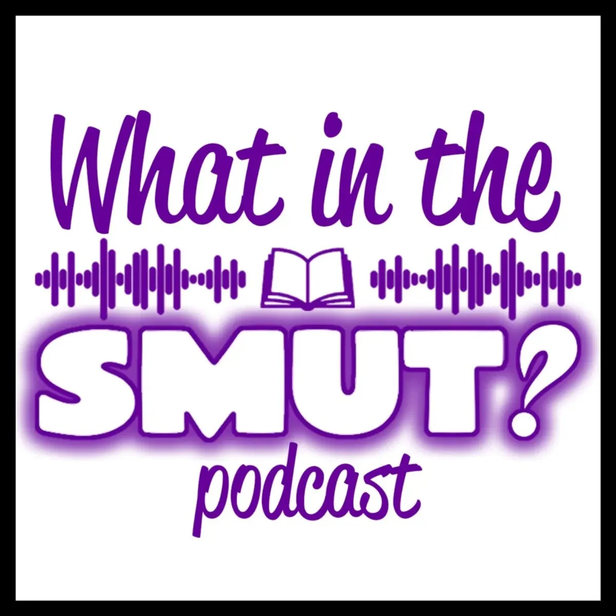 What in the Smut Podcast