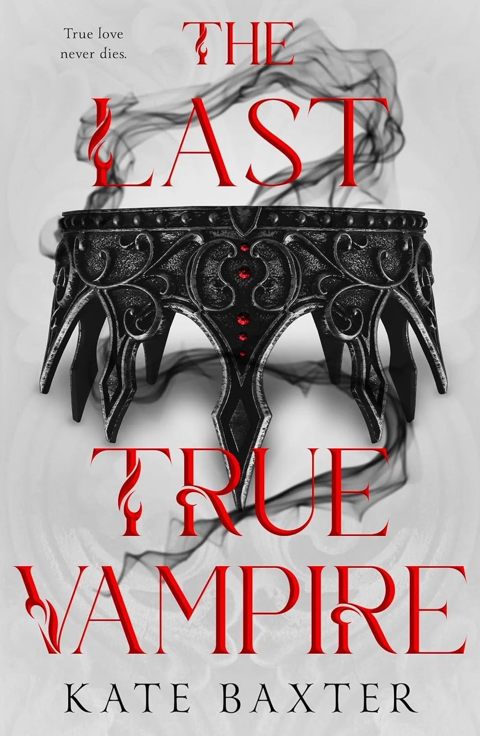 The Last True Vampire by Kate Baxter