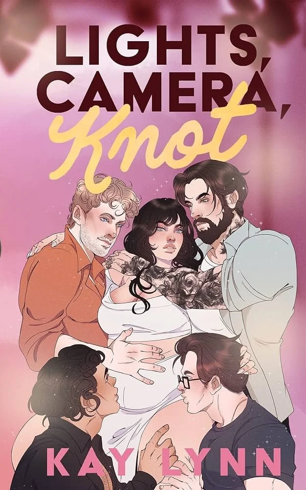 Lights, Camera, Knot by Kay Lynn