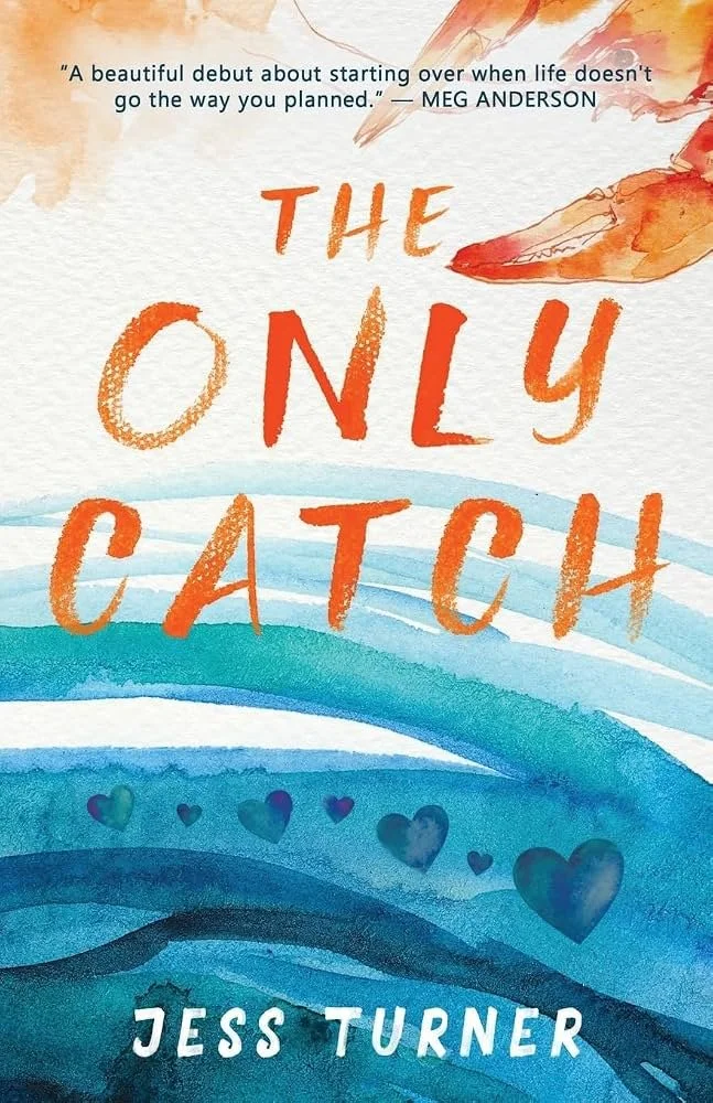 The Only Catch by Jess Turner