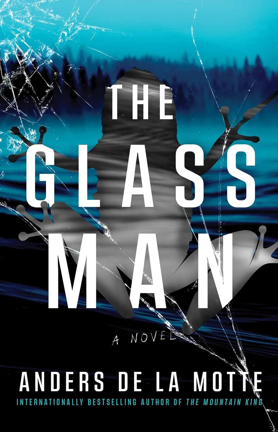 The Glass Man by Anders De la Motte