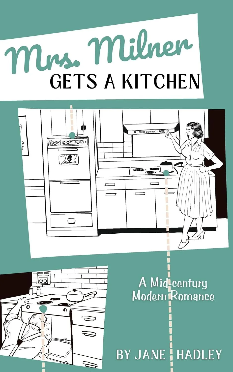 Mrs. Milner Gets a Kitchen by Jane Hadley 