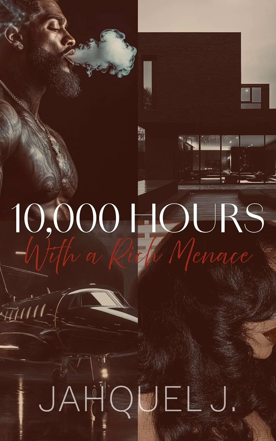 10,000 Hours with a Rich Menace by Jahquel J.