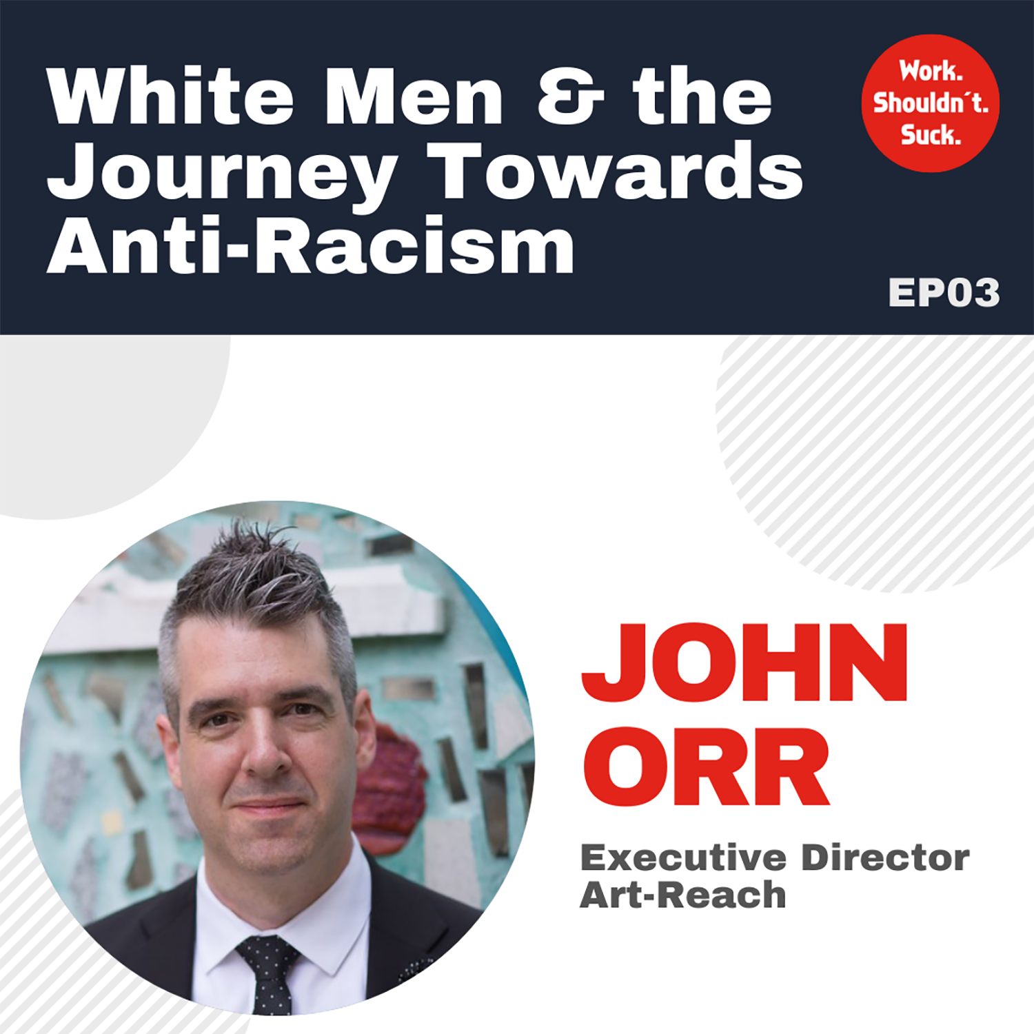 Journey Towards Anti-Racism Ep3: Conversation with John Orr (EP.55)