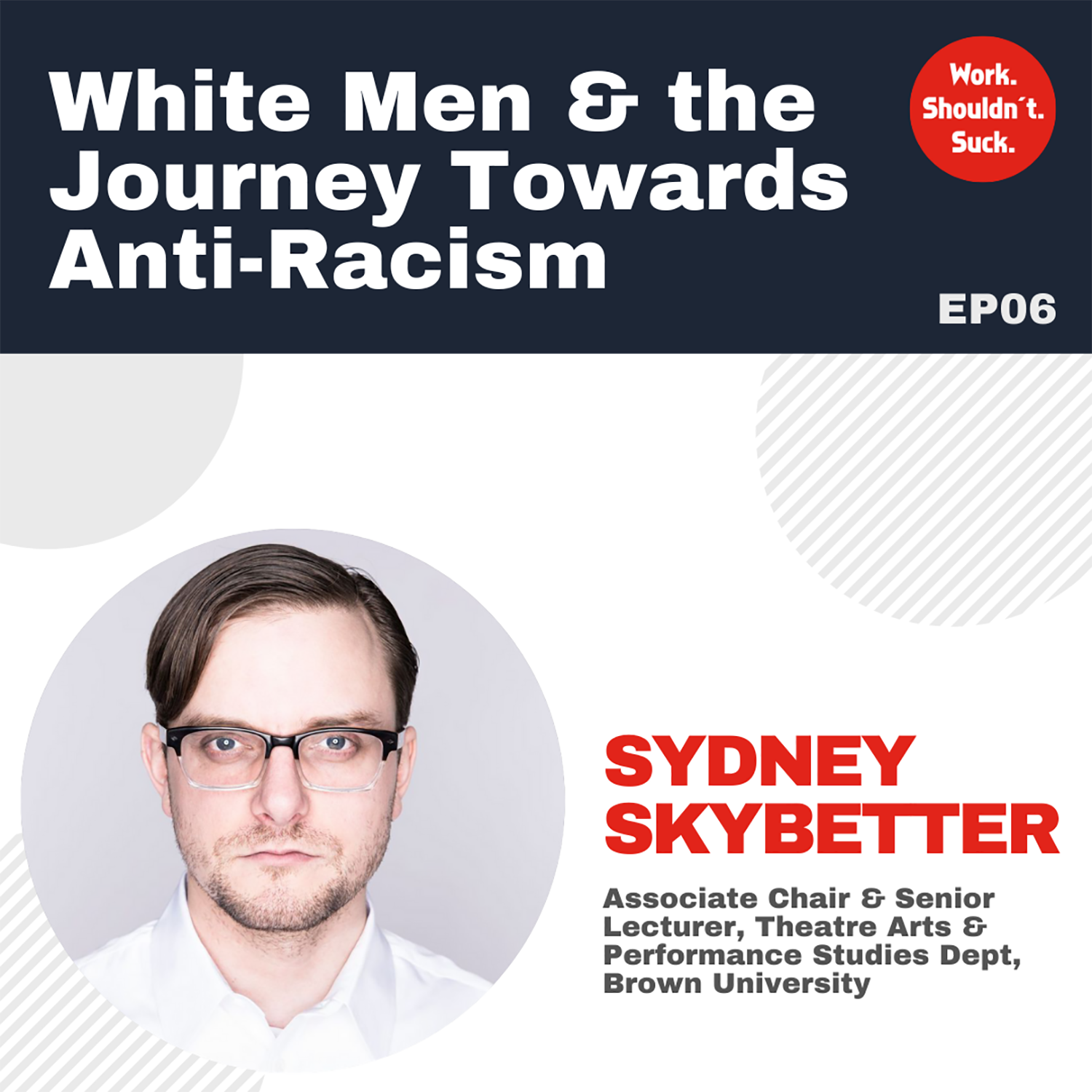Journey Towards Anti-Racism Ep6: Conversation with Sydney Skybetter (EP.59)