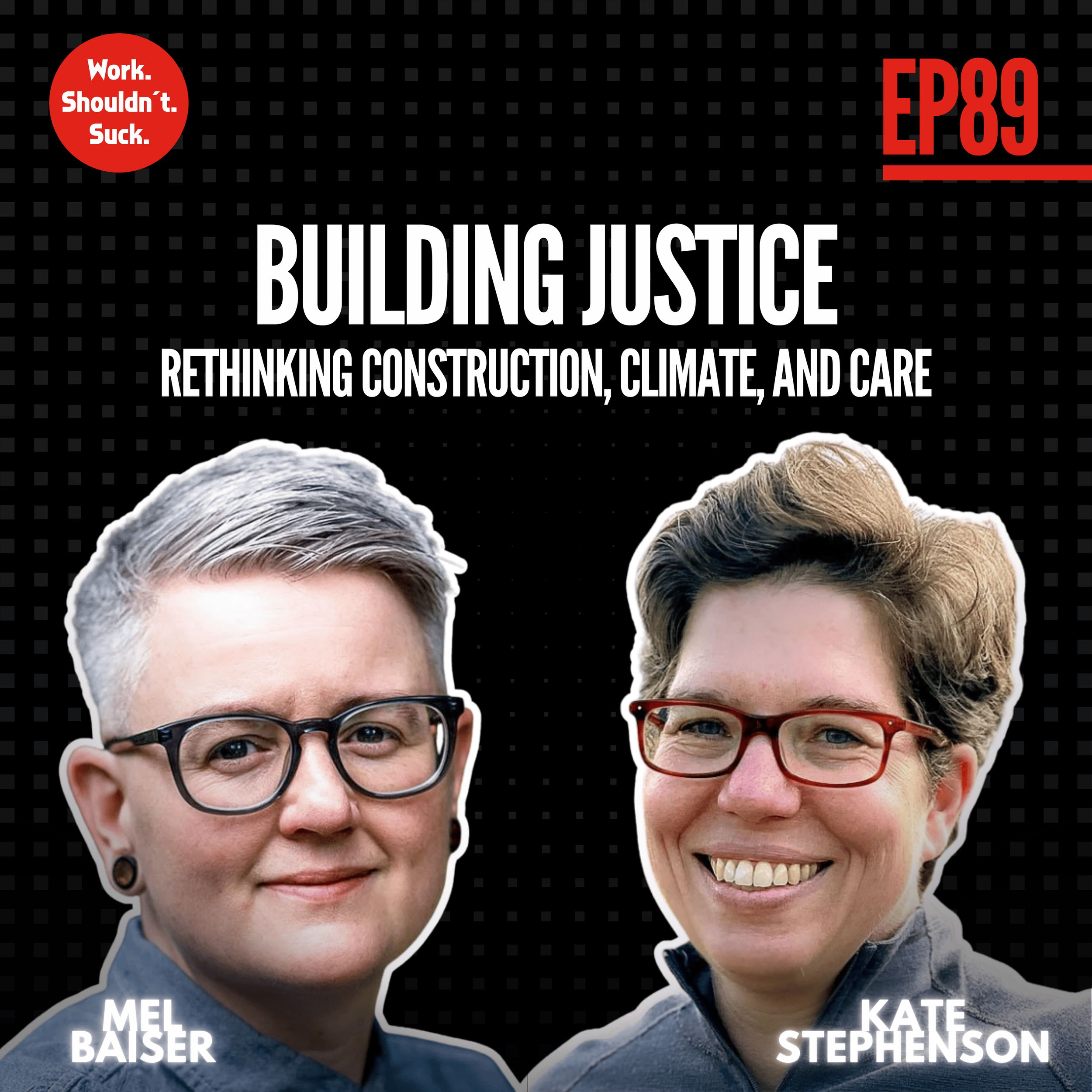 Building Justice: Rethinking Construction, Climate, and Care (EP.89)