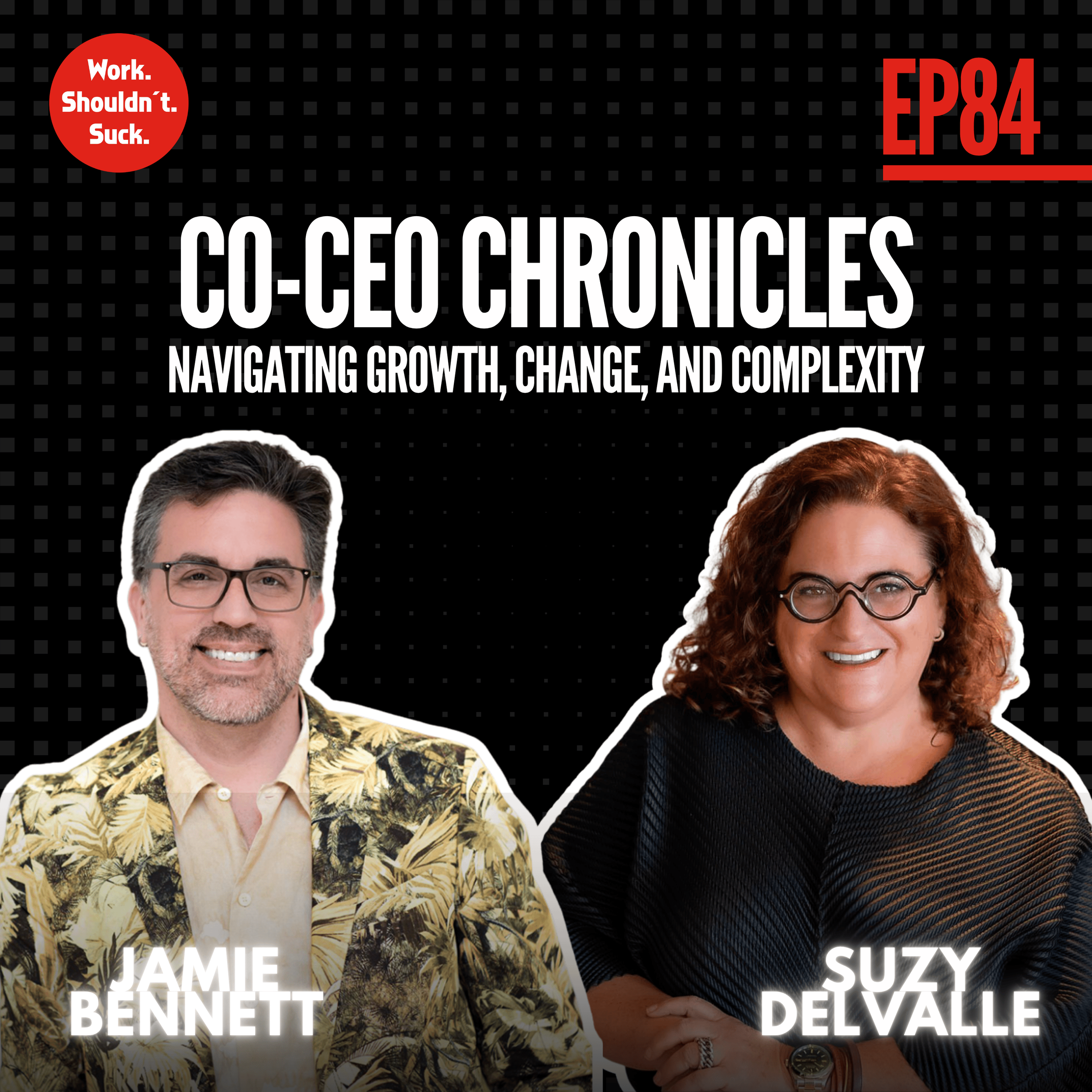 Co-CEO Chronicles: Navigating Growth, Change, and Complexity (EP.84)