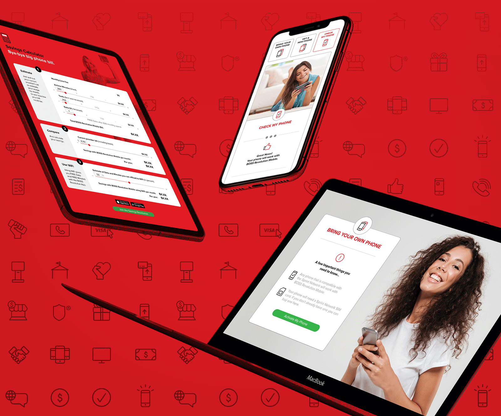 BOSS REVOLUTION >> 19 MILLION CUSTOMERS, 825 MILLION RECHARGES, 5,7 MILLION APP ACTIVATIONS Multi-platform and multilingual branding and campaigns. Agency of Record for a company that simplifies how people stay connected.