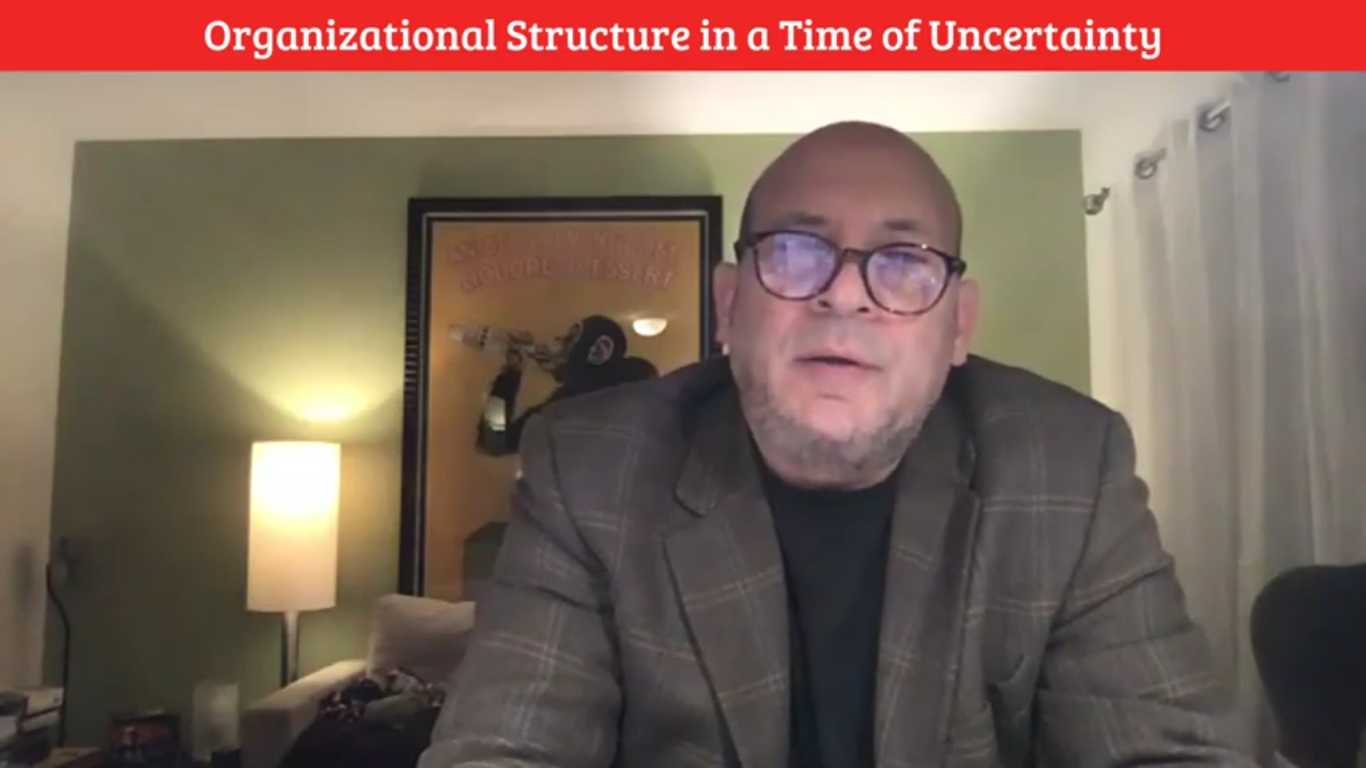 Organizational Structure in a Time of Uncertainty