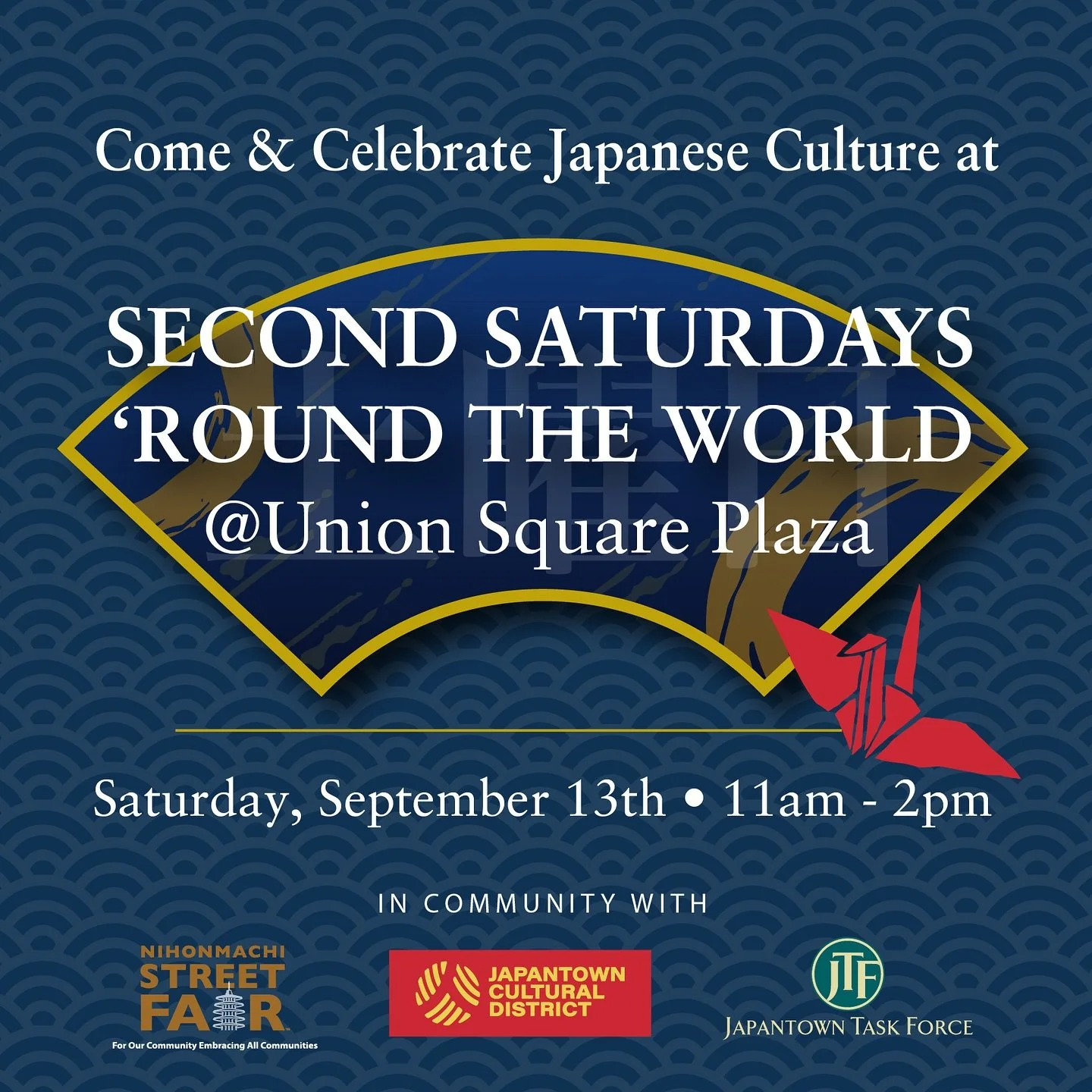 The Nihonmachi Street Fair, Japantown Cultural District and the Japantown Task Force invites you to join us on Saturday, September 13th as we take part in “Second Saturdays ‘Round the World”at Union Square Plaza!
We are grateful fo