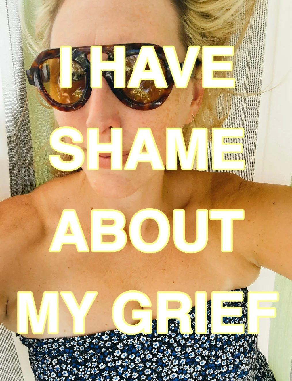 I Have Shame About My Grief