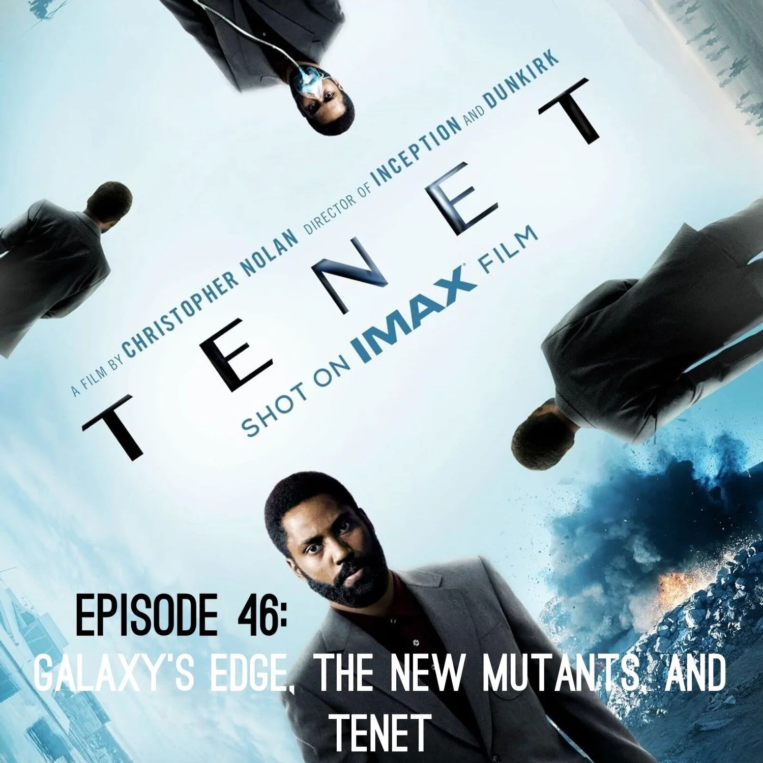 Episode 46 - Review of TENET, Galaxy's Edge, and The New Mutants episode artwork